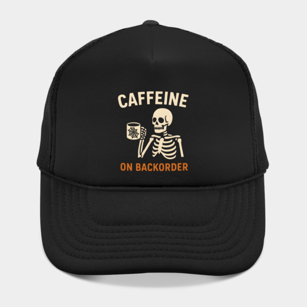Caffeine on Backorder Skeleton Coffee Halloween Graphic by MakerMind8.2