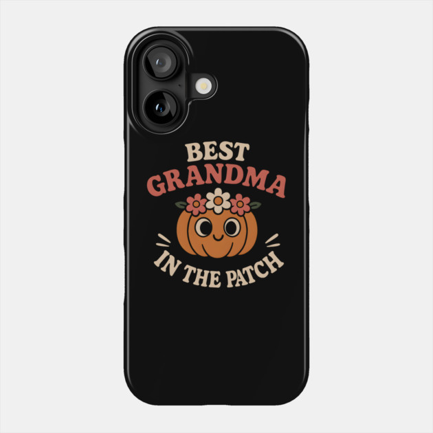 Best Grandma in the Patch Pumpkin Graphic for Fall & Halloween Phone Case by MakerMind8.2