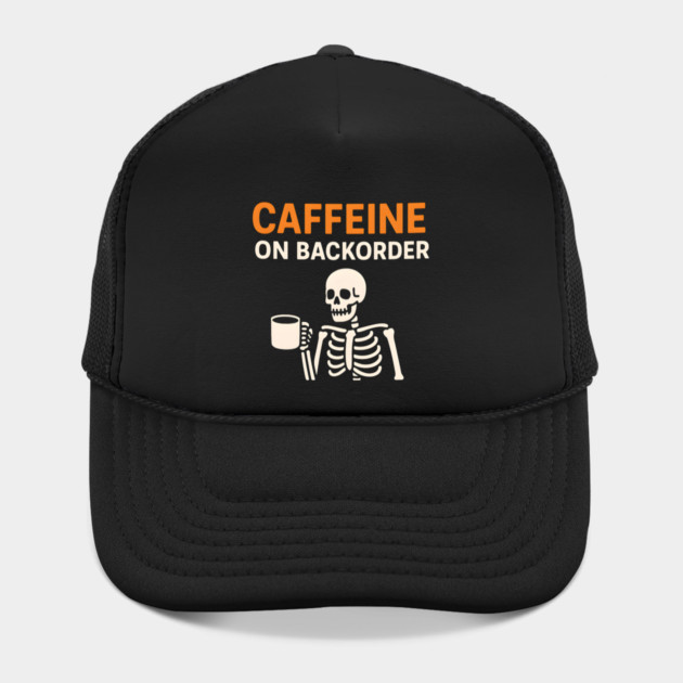 Caffeine on Backorder Funny Coffee Skeleton Pun Graphic by MakerMind8.2