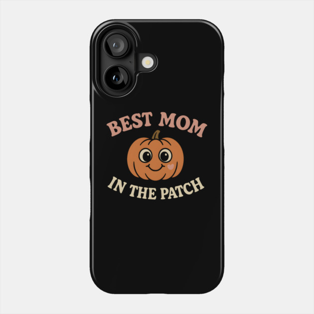 Best Mom in the Patch Pumpkin Graphic for Halloween & Fall Phone Case by MakerMind8.2