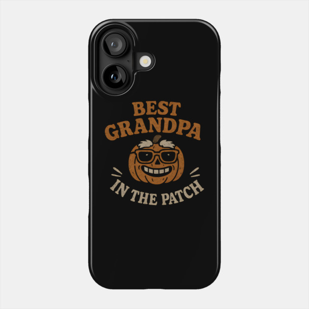 Best Grandpa in the Patch Pumpkin Halloween Family Graphic Phone Case by MakerMind8.2