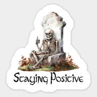 Skeleton Thumbs Up, "Staying Positive" funny design Magnet