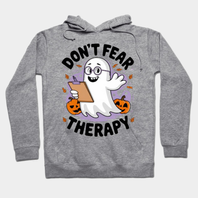Don’t Fear Therapy Hoodie by Fauzi's Store