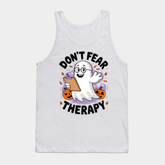 Don’t Fear Therapy Tank Top by Fauzi's Store