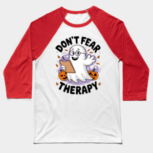 Don’t Fear Therapy Baseball T-Shirt