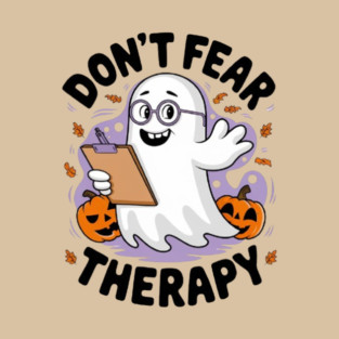 Don’t Fear Therapy T-Shirt