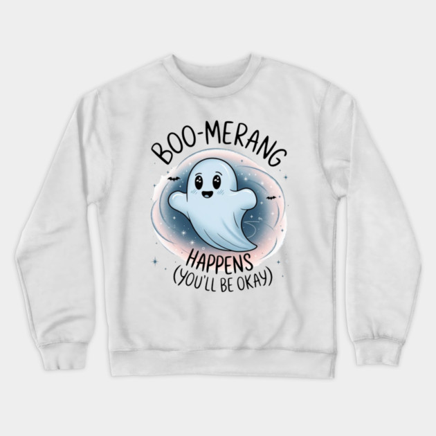 Boo-merang Happens (You’ll Be Okay) Crewneck Sweatshirt by Fauzi's Store