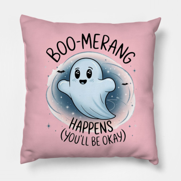 Boo-merang Happens (You’ll Be Okay) Pillow by Fauzi's Store