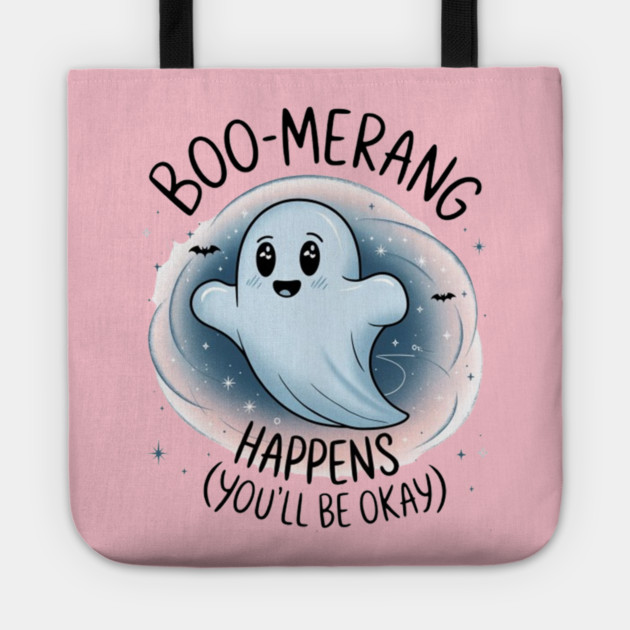 Boo-merang Happens (You’ll Be Okay) Tote by Fauzi's Store