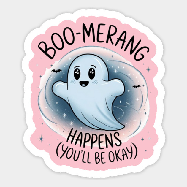 Boo-merang Happens (You’ll Be Okay) Magnet by Fauzi's Store