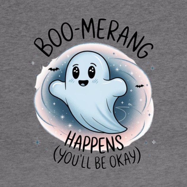 Boo-merang Happens (You’ll Be Okay) by Fauzi's Store