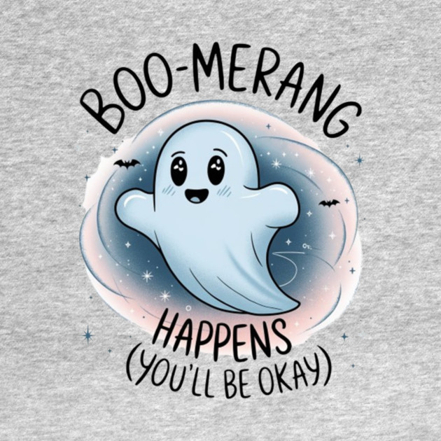 Boo-merang Happens (You’ll Be Okay) by Fauzi's Store