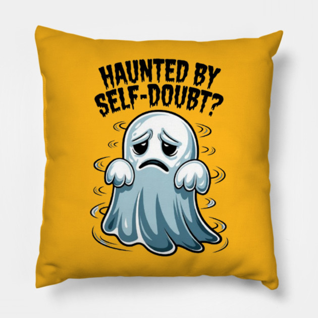 Haunted by Self-Doubt? Pillow by Fauzi's Store