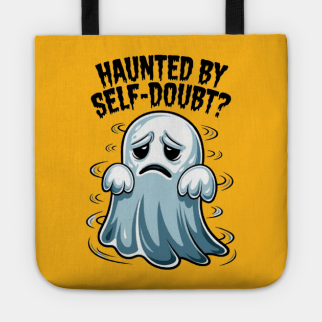 Haunted by Self-Doubt? Tote by Fauzi's Store