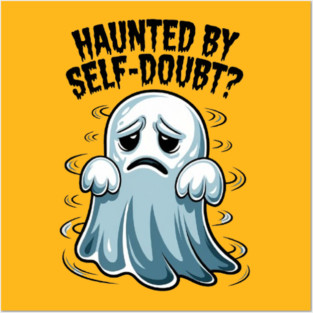 Haunted by Self-Doubt? Posters and Art