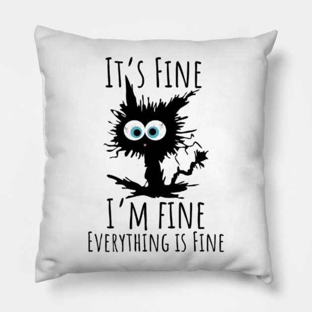 Black cat - It’s Fine, I’m Fine, Everything Is Fine Pillow by Fauzi's Store