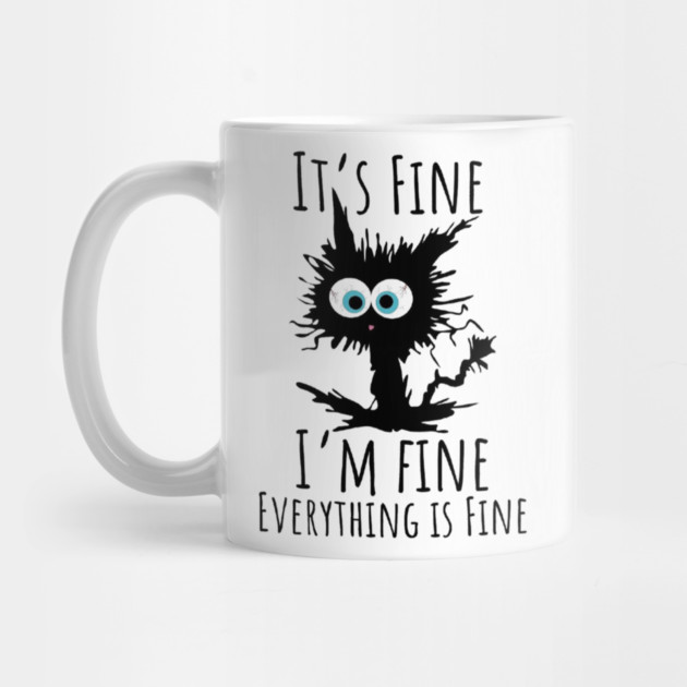 Black cat - It’s Fine, I’m Fine, Everything Is Fine by Fauzi's Store