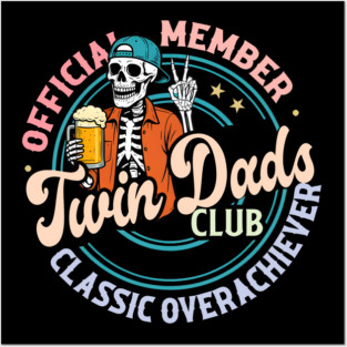 Official Member Twin Dads Club Classic Over Achiever Posters and Art
