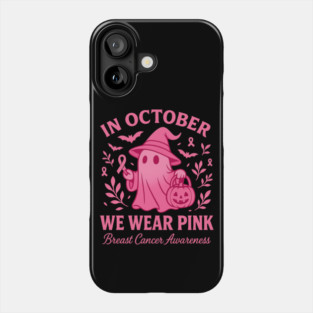 In-october-we-wear-pink Phone Case