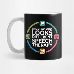 Communication Looks Different Speech Therapy - This is the perfect gift for speech therapists, SLPs, teachers, autism advocates, parents, and anyone who supports inclusive communication. Mug