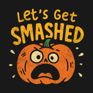 Let's Get Smashed Funny Pumpkin Halloween Drinking Party T-Shirt