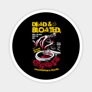 DEAD AND BLOATED Magnet