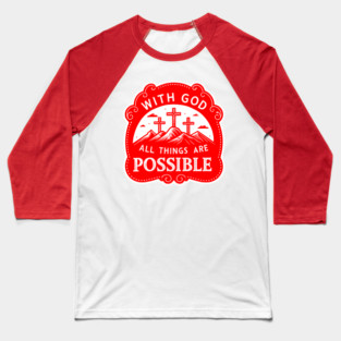 Matthew 19:26 With God All Things Are Possible Baseball T-Shirt