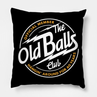 Official Member The Old Balls Club Est 1965, Hangin' Around For 60 Years Pillow