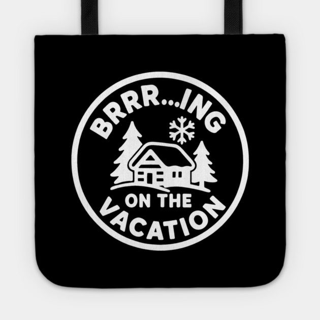 Brrr...ing on the Vacation Tote by DIGITAL MERCH CREATIONS