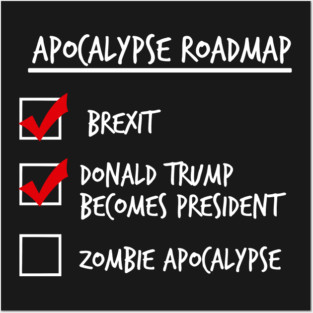 Apocalypse Roadmap (Donald Trump) Posters and Art