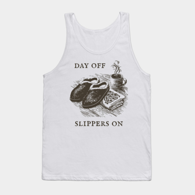 Day Off Slippers On Cozy Coffee Tank Top by TuncGK