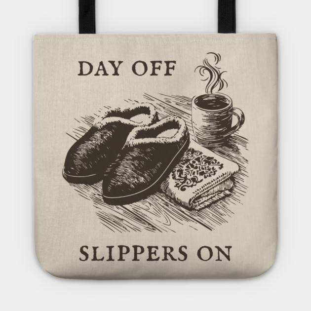Day Off Slippers On Cozy Coffee Tote by TuncGK