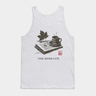 One More Cup of Autumn Morning Coffee and a Good Book Tank Top