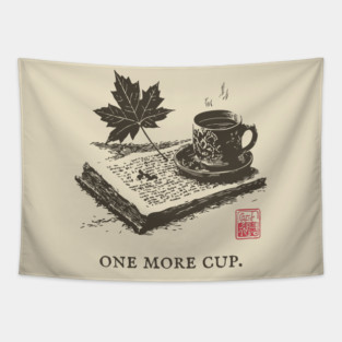 One More Cup of Autumn Morning Coffee and a Good Book Tapestry