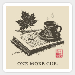 One More Cup of Autumn Morning Coffee and a Good Book Sticker