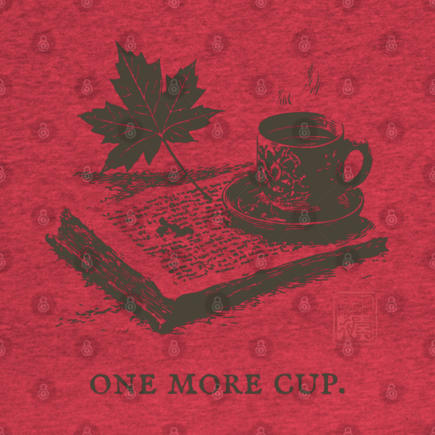 One More Cup of Autumn Morning Coffee and a Good Book by TuncGK