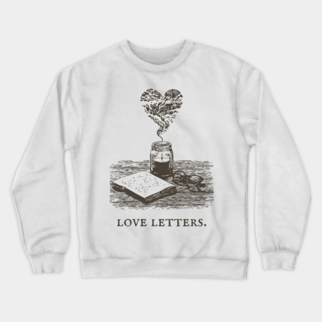 Romantic Academia and the Art of Writing Love Letters Crewneck Sweatshirt by TuncGK