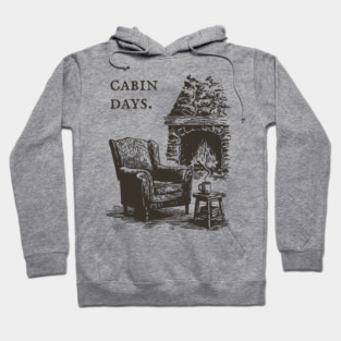 Rustic Cabin Days by a Roaring Stone Fireplace Hoodie