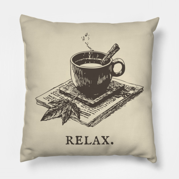 A Simple Reminder to Relax with a Hot Cup of Herbal Tea Pillow by TuncGK