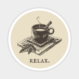 A Simple Reminder to Relax with a Hot Cup of Herbal Tea Magnet