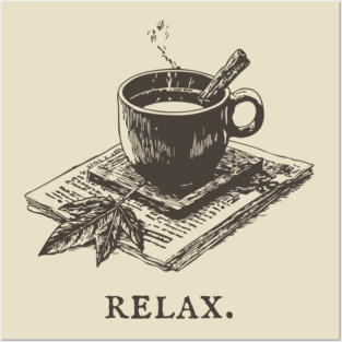 A Simple Reminder to Relax with a Hot Cup of Herbal Tea Posters and Art