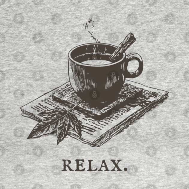 A Simple Reminder to Relax with a Hot Cup of Herbal Tea by TuncGK