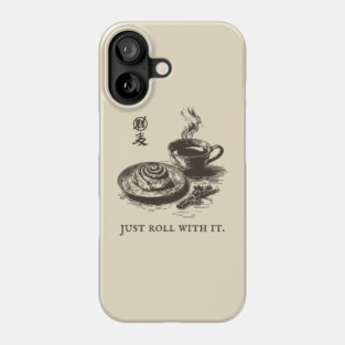 Just Roll With It Funny Cinnamon Roll and Coffee Pun Phone Case