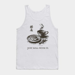Just Roll With It Funny Cinnamon Roll and Coffee Pun Tank Top