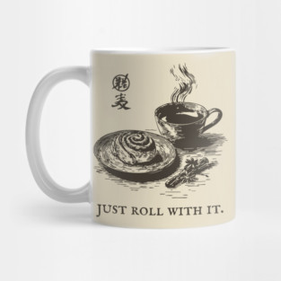 Just Roll With It Funny Cinnamon Roll and Coffee Pun Mug