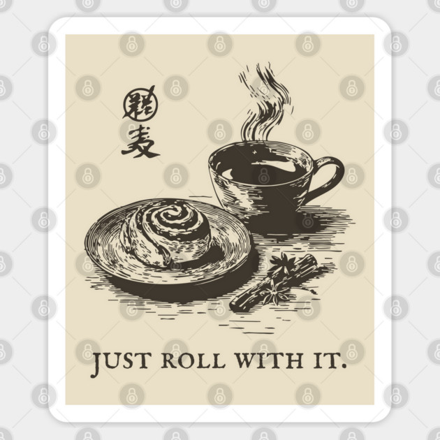 Just Roll With It Funny Cinnamon Roll and Coffee Pun Sticker by TuncGK