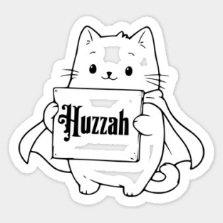 Adorable Cat Wearing Cape Holds Sign saying Huzzah Sticker