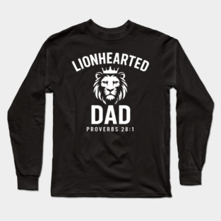 Lion-Hearted Dad Proverbs 28:1 Christian Gift Long Sleeve T-Shirt