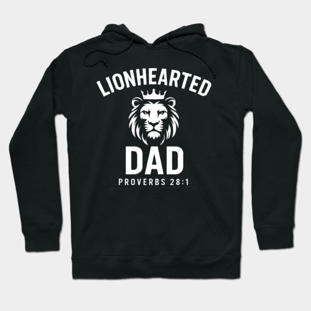 Lion-Hearted Dad Proverbs 28:1 Christian Gift Hoodie by The Fatherhood Brand