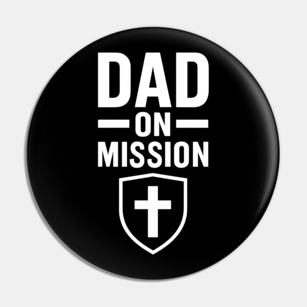Dad On A Mission Christian Fathers Gift Pin by The Fatherhood Brand